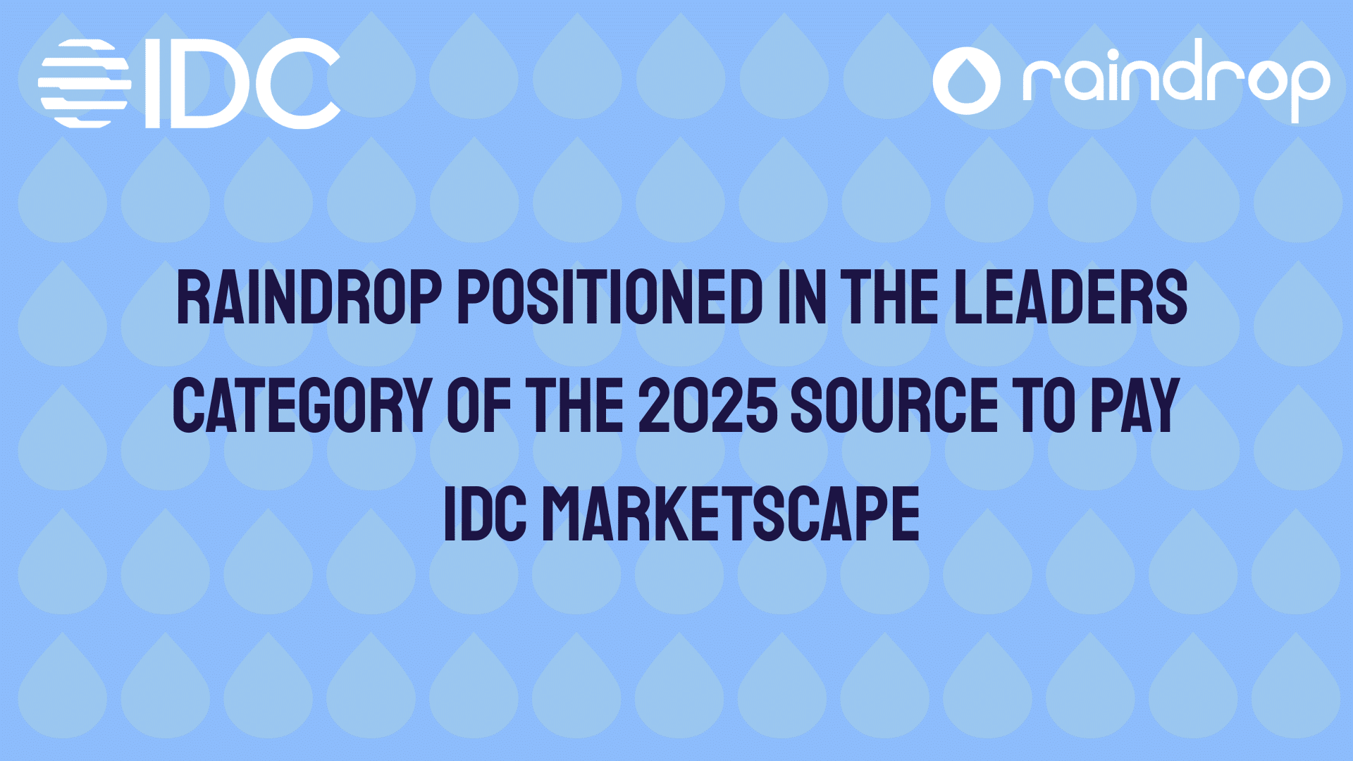 Raindrop Named a Leader in 2025 IDC MarketScape for Source-to-Pay