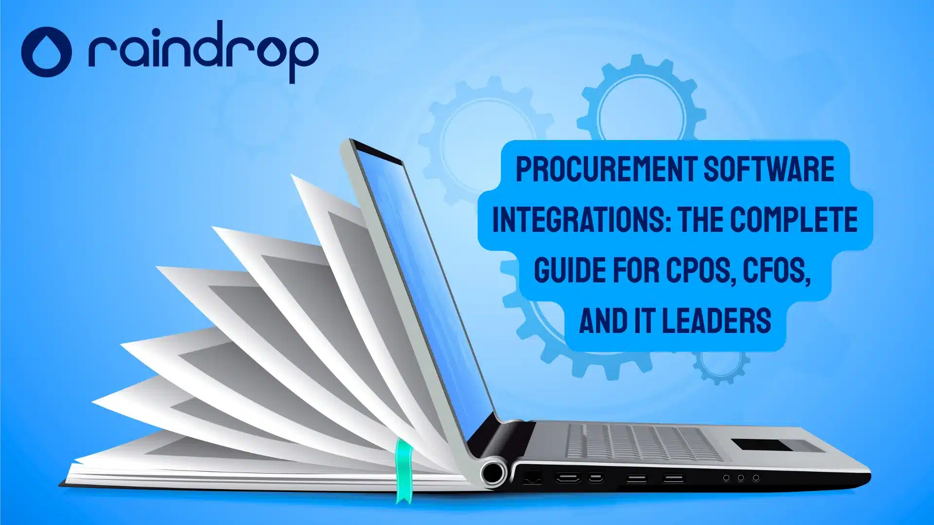Procurement Software Integrations The Complete Guide for CPOs CFOs and IT Leaders