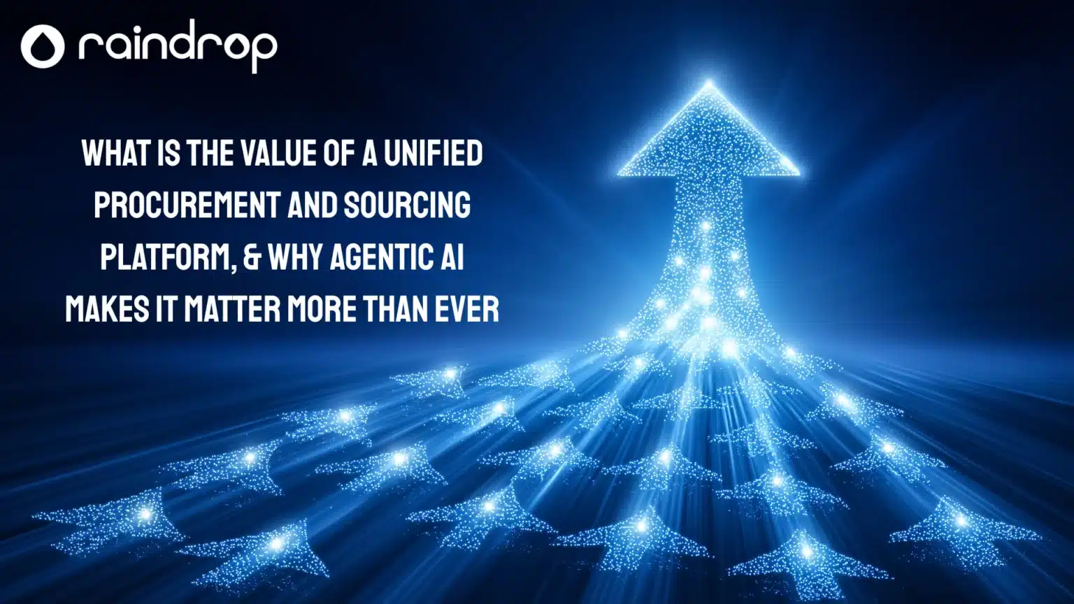What Is the Value of a Unified Procurement and Sourcing Platform Why Agentic AI Makes It Matter More Than Ever 1536x864