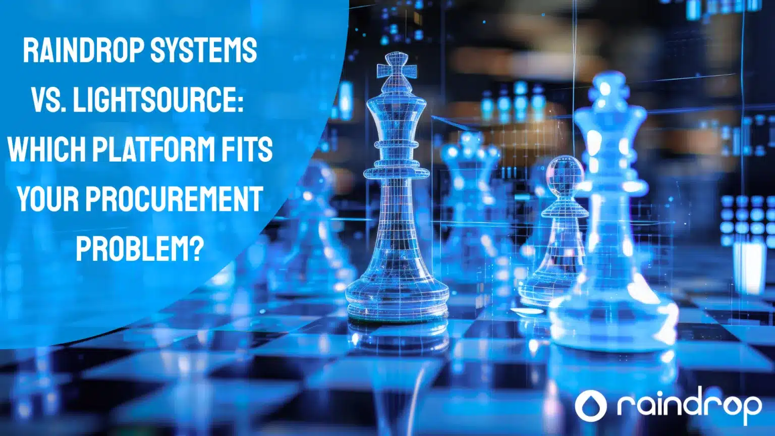 Raindrop Systems vs  LightSource Which Platform Fits Your Procurement Problem 1536x864